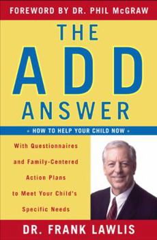 Hardcover The Add Answer: How to Help Your Child Now Book