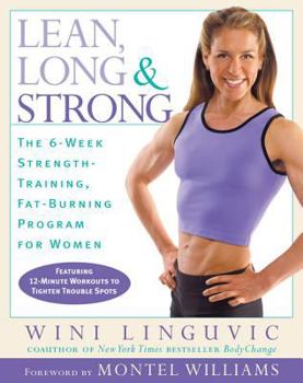 Paperback Lean, Long & Strong: The 6-Week Strength-Training, Fat-Burning Program for Women Book