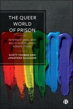 The Queer World of Prison: International and Multi-Disciplinary Perspectives