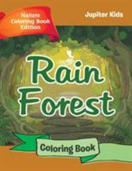 Paperback Rain Forest Coloring Book: Nature Coloring Book Edition Book