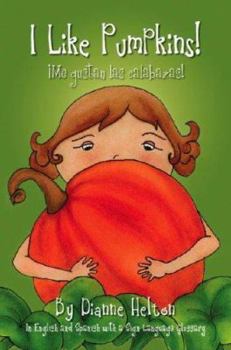 Paperback I Like Pumpkins!: Me Gustan Las Calabazas! (Spanish Edition) [Spanish] Book