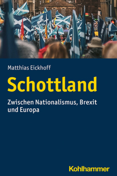 Paperback Schottland: Zwischen Nationalismus, Brexit Und Europa [German] Book