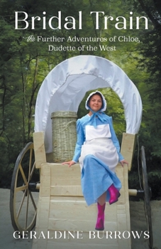 Paperback Bridal Train: The Further Adventures of Chloe, Dudette of the West Book