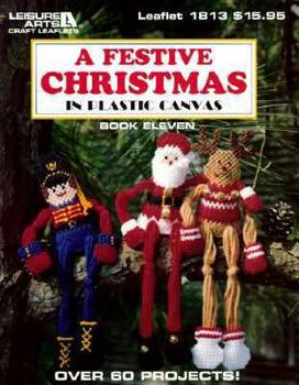 Paperback A Festive Christmas in Plastic Canvas (Plastic Canvas Library Series) Book