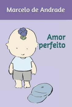 Paperback Amor perfeito [Portuguese] Book