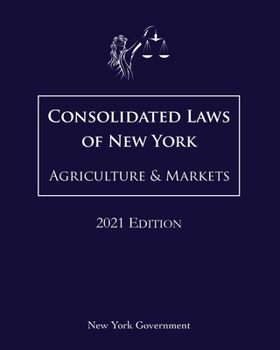 Paperback Consolidated Laws of New York Agriculture & Markets 2021 Edition Book