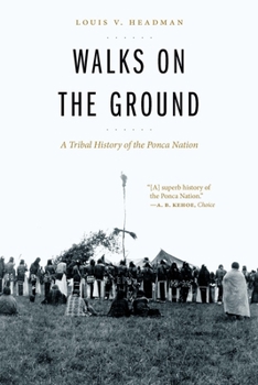 Paperback Walks on the Ground: A Tribal History of the Ponca Nation Book