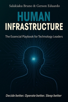 Paperback Human Infrastructure: The Essential Playbook for Technology Leaders Book