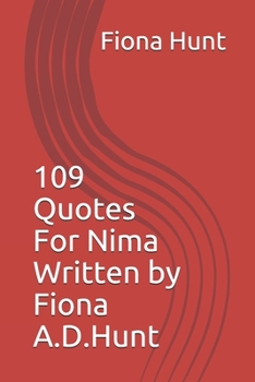 Paperback 109 Quotes For Nima Written by Fiona.A.D.Hunt Book