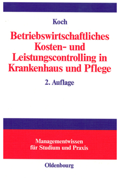 Hardcover Betriebswirtschaftliches Kosten- Und Leistungscontrolling in Krankenhaus Und Pflege [German] Book