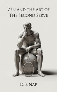 Zen and the Art of the Second Serve