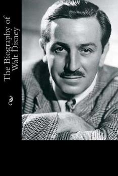 Paperback The Biography of Walt Disney Book