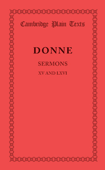 Sermons XV and LXVI. by John Donne