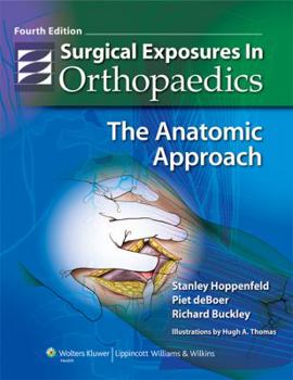 Hardcover Surgical Exposures in Orthopaedics: The Anatomic Approach Book