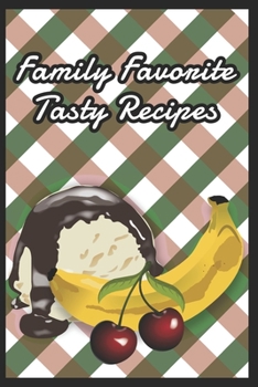 Paperback Blank Recipe Book To Write In - Family Favorite Tasty Recipes Book