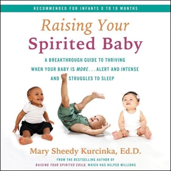 MP3 CD Raising Your Spirited Baby: A Breakthrough Guide to Thriving When Your Baby Is More...Alert and Intense and Struggles to Sleep Book