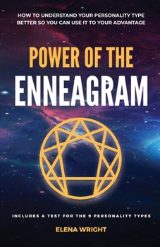 Paperback Power of the Enneagram: How to understand your personality type better so you can use it to your advantage. (Includes a Test for the 9 Persona Book