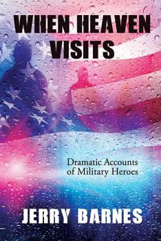 Paperback When Heaven Visits: Dramatic Accounts of Military Heroes Book