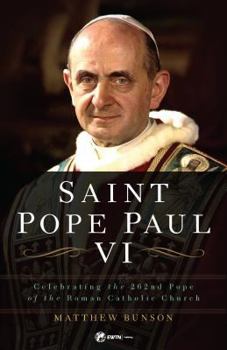 Paperback Saint Pope Paul VI: Celebrating the 262nd Pope of the Roman Catholic Church Book
