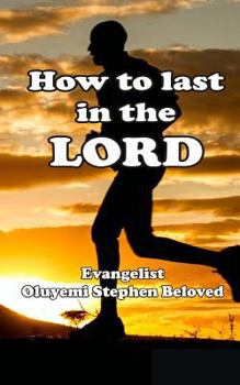 Paperback How to Last in the Lord Book