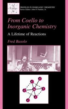 Hardcover From Coello to Inorganic Chemistry: A Lifetime of Reactions Book