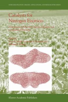 Paperback Catalysts for Nitrogen Fixation: Nitrogenases, Relevant Chemical Models and Commercial Processes Book