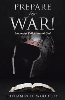 Paperback Prepare for War!: Put on the Full Armor of God Book