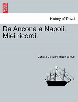 Paperback Da Ancona a Napoli. Miei Ricordi. [Italian] Book