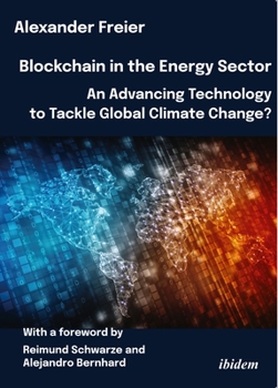 Paperback Blockchain in the Energy Sector: An Advancing Technology to Tackle Global Climate Change? Book