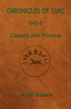 Paperback Chronicles of Tarc 545-5: Consort and Princess Book