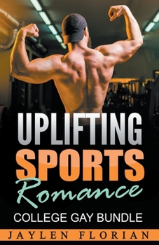Uplifting Sports Romance: College Gay Bundle - Book  of the Uplifting Sports Romance
