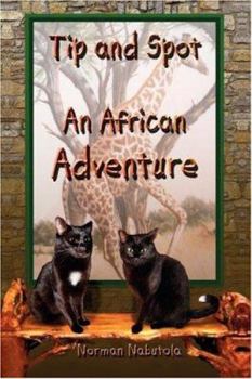 Paperback Tip and Spot: An African Adventure Book