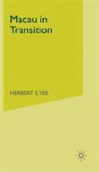 Hardcover Macau in Transition: From Colony to Autonomous Region Book