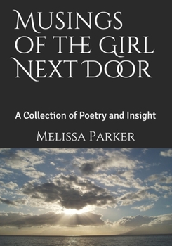 Paperback Musings of the Girl Next Door: A Collection of Poetry and Insight Book