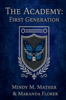 Paperback The Academy: First Generation (Butterflies & Dragons) Book