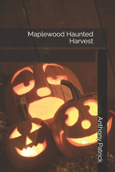 Maplewood Haunted Harvest (Maplewood Baptist Adventures)