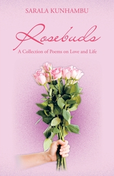 Paperback Rosebuds: A Collection of Poems on Love and Life Book