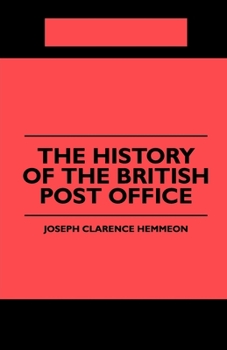 Paperback The History of the British Post Office Book