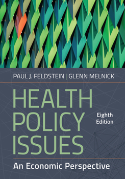 Hardcover Health Policy Issues: An Economic Perspective, Eighth Edition Book