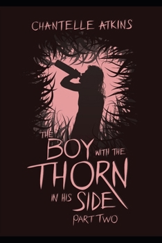 Paperback The Boy With The Thorn In His Side - Part Two Book