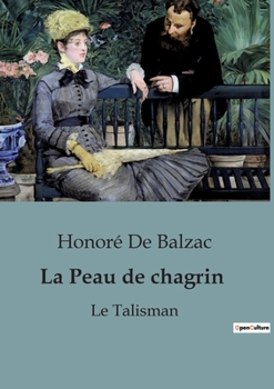 Paperback La Peau de chagrin: Le Talisman [French] Book