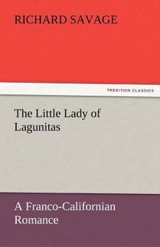 Paperback The Little Lady of Lagunitas a Franco-Californian Romance Book