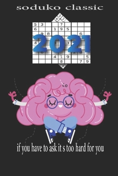 Paperback soduko classic 2021: soduko classic 2021, soduko puzzles, soduko for adults and for crossword, soduko for teens, soduko for beginners Book