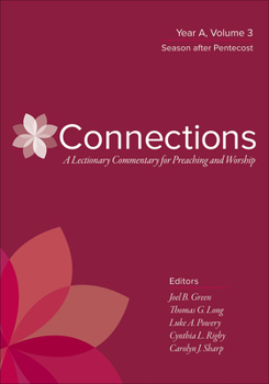 Paperback Connections: A Lectionary Commentary for Preaching and Worship: Year A, Volume 3, Season After Pentecost Book