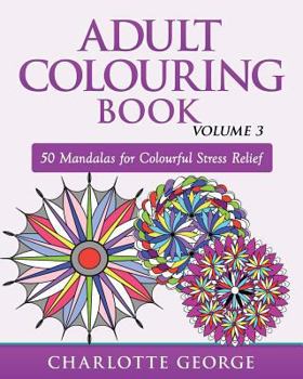 Paperback Adult Colouring Book - Volume 3: 50 Mandalas for Colouring Enjoyment Book