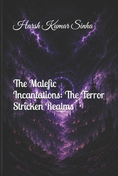 The Malefic Incantations: The Terror Stricken Realms