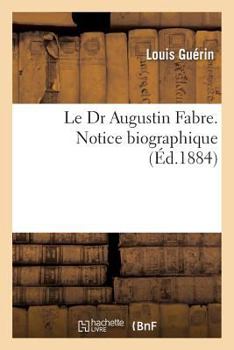 Paperback Le Dr Augustin Fabre. Notice Biographique [French] Book