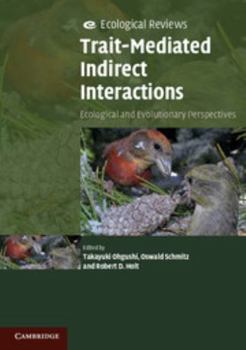 Paperback Trait-Mediated Indirect Interactions: Ecological and Evolutionary Perspectives Book