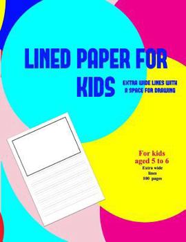 Paperback Lined Paper for Kids (Wide Lines): An Extra Large Writing and Drawing Book for Kids Book