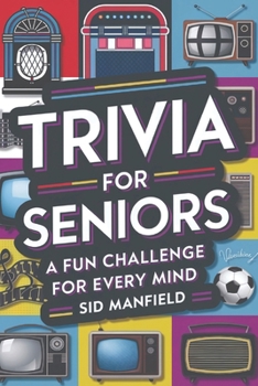 Paperback Trivia For Seniors: A Fun Challenge for Every Mind Book